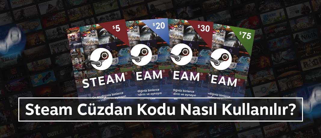 Steam Cüzdan Kodu Nasıl Kullanılır